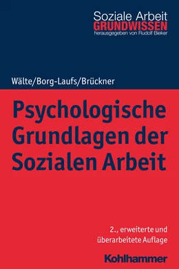 Abbildung von Wälte / Borg-Laufs | Psychologische Grundlagen der Sozialen Arbeit | 2. Auflage | 2019 | beck-shop.de