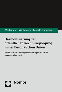 Abbildung von Wüstemann / Conrath-Hargreaves | Harmonisierung der öffentlichen Rechnungslegung in der Europäischen Union | 1. Auflage | 2016 | beck-shop.de