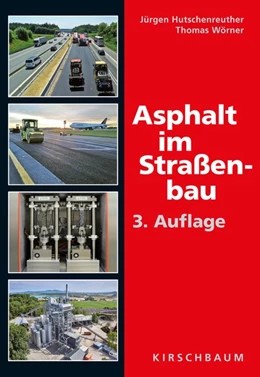Abbildung von Hutschenreuther / Wörner | Asphalt im Straßenbau | 3. Auflage | 2017 | beck-shop.de