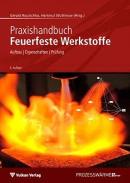 Abbildung von Routschka / Wuthnow | Praxishandbuch Feuerfeste Werkstoffe | 6. Auflage | 2017 | beck-shop.de