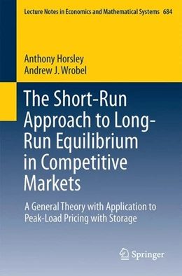 Abbildung von Horsley / Wrobel | The Short-Run Approach to Long-Run Equilibrium in Competitive Markets | 1. Auflage | 2016 | beck-shop.de