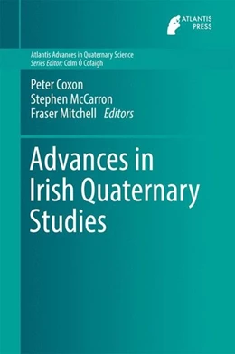 Abbildung von Coxon / Mccarron | Advances in Irish Quaternary Studies | 1. Auflage | 2016 | beck-shop.de