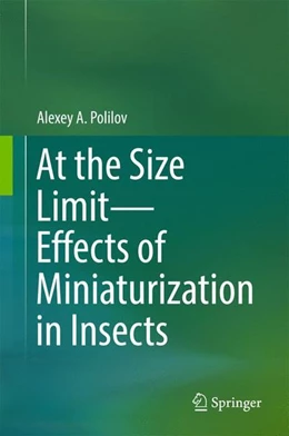 Abbildung von Polilov | At the Size Limit - Effects of Miniaturization in Insects | 1. Auflage | 2016 | beck-shop.de