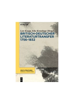 Abbildung von Knapp / Kronshage | Britisch-deutscher Literaturtransfer 1756-1832 | 1. Auflage | 2016 | beck-shop.de