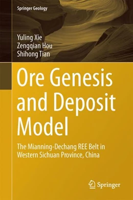 Abbildung von Xie / Hou | Ore Genesis and Deposit Model | 1. Auflage | 2024 | beck-shop.de