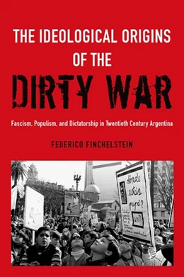 Abbildung von Finchelstein | The Ideological Origins of the Dirty War | 1. Auflage | 2017 | beck-shop.de