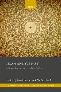 Abbildung von Bakhos / Cook | Islam and its Past | 1. Auflage | 2017 | beck-shop.de