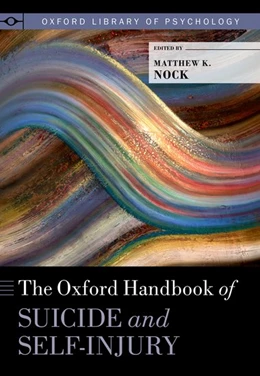 Abbildung von Nock | The Oxford Handbook of Suicide and Self-Injury | 1. Auflage | 2017 | beck-shop.de