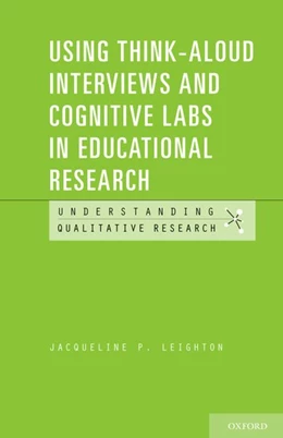 Abbildung von Leighton | Using Think-Aloud Interviews and Cognitive Labs in Educational Research | 1. Auflage | 2017 | beck-shop.de
