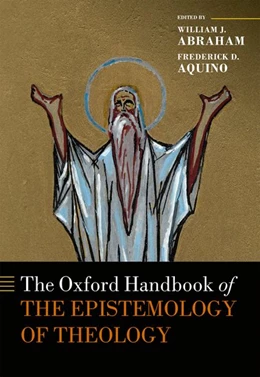 Abbildung von Abraham / Aquino | The Oxford Handbook of the Epistemology of Theology | 1. Auflage | 2017 | beck-shop.de