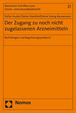 Abbildung von Huster / Stadelhoff | Der Zugang zu noch nicht zugelassenen Arzneimitteln | 1. Auflage | 2016 | beck-shop.de