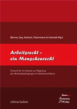 Abbildung von Börner / Hultsch | Arbeitsrecht - ein Menschenrecht | 1. Auflage | 2013 | beck-shop.de