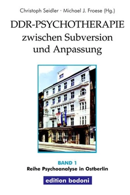 Abbildung von Seidler / Froese | DDR-Psychotherapie zwischen Subversion und Anpassung | 1. Auflage | 2002 | beck-shop.de