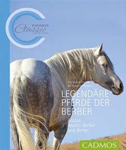 Abbildung von Slawik / Geipert | Legendäre Pferde der Berber | 1. Auflage | 2016 | beck-shop.de