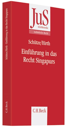 Abbildung von Schütze / Hirth | Einführung in das Recht Singapurs | 1. Auflage | 2007 | Band 180 | beck-shop.de