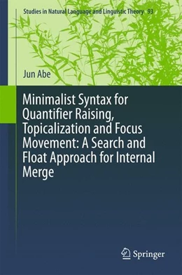 Abbildung von Abe | Minimalist Syntax for Quantifier Raising, Topicalization and Focus Movement: A Search and Float Approach for Internal Merge | 1. Auflage | 2016 | beck-shop.de