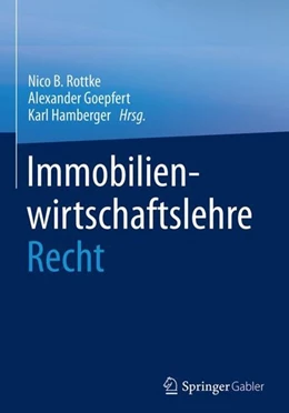 Abbildung von Rottke / Goepfert | Immobilienwirtschaftslehre - Recht | 1. Auflage | 2016 | beck-shop.de