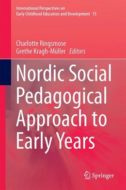 Abbildung von Ringsmose / Kragh-Müller | Nordic Social Pedagogical Approach to Early Years | 1. Auflage | 2016 | beck-shop.de