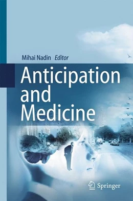Abbildung von Nadin | Anticipation and Medicine | 1. Auflage | 2016 | beck-shop.de