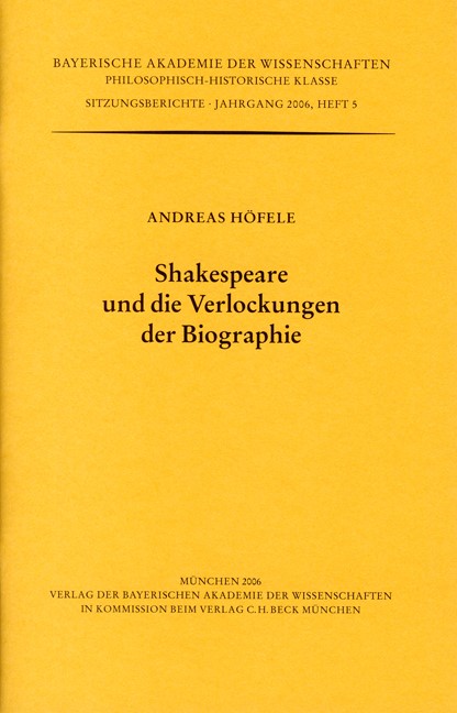 Cover: Höfele, Andreas, Shakespeare und die Verlockungen der Biographie