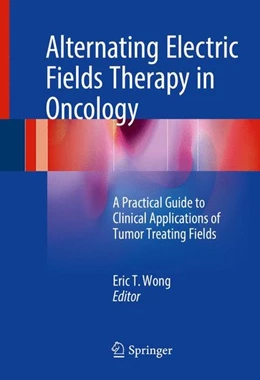 Abbildung von Wong | Alternating Electric Fields Therapy in Oncology | 1. Auflage | 2016 | beck-shop.de