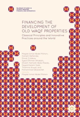 Abbildung von Mohsin / Dafterdar | Financing the Development of Old Waqf Properties | 1. Auflage | 2016 | beck-shop.de