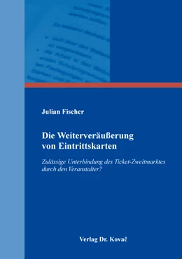 Abbildung von Fischer | Die Weiterveräußerung von Eintrittskarten | 1. Auflage | 2017 | 22 | beck-shop.de