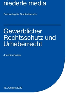 Abbildung von Gruber | Gewerblicher Rechtsschutz und Urheberrecht | 8. Auflage | 2022 | beck-shop.de
