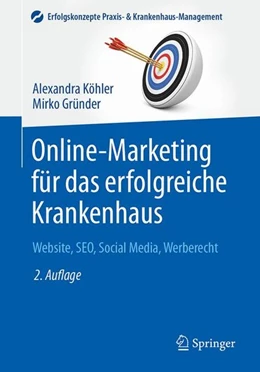 Abbildung von Köhler / Gründer | Online-Marketing für das erfolgreiche Krankenhaus | 2. Auflage | 2016 | beck-shop.de