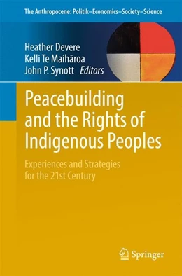 Abbildung von Devere / Te Maiharoa | Peacebuilding and the Rights of Indigenous Peoples | 1. Auflage | 2016 | beck-shop.de