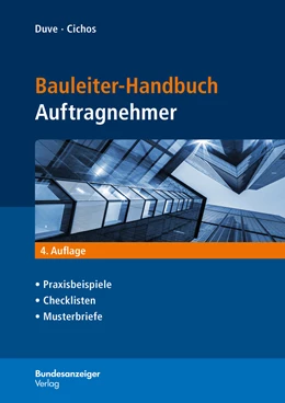 Abbildung von Duve / Cichos | Bauleiter-Handbuch Auftragnehmer | 4. Auflage | 2017 | beck-shop.de