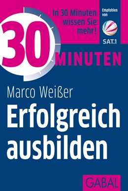 Abbildung von Weißer | 30 Minuten Erfolgreich ausbilden | 1. Auflage | 2017 | beck-shop.de