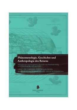 Abbildung von Polubojarinova / Kobelt-Groch | Phänomenologie, Geschichte und Anthropologie des Reisens. | 1. Auflage | 2015 | beck-shop.de