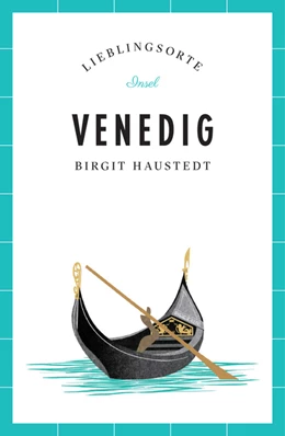 Abbildung von Haustedt | Venedig - Lieblingsorte | 1. Auflage | 2017 | beck-shop.de