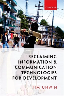 Abbildung von Unwin | Reclaiming Information and Communication Technologies for Development | 1. Auflage | 2017 | beck-shop.de