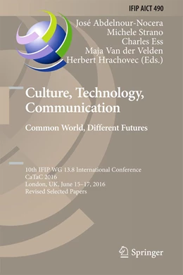 Abbildung von Abdelnour-Nocera / Strano | Culture, Technology, Communication. Common World, Different Futures | 1. Auflage | 2016 | 490 | beck-shop.de