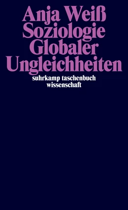 Abbildung von Weiß | Soziologie globaler Ungleichheiten | 1. Auflage | 2017 | beck-shop.de