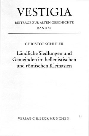 Cover: Christof Schuler, Ländliche Siedlungen und Gemeinden im hellenistischen und römischen Kleinasien