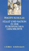 Cover: Schulze, Hagen, Staat und Nation in der europäischen Geschichte