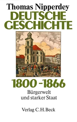 Abbildung von Nipperdey, Thomas | Deutsche Geschichte 1800-1866 | 5. Auflage | 2012 | beck-shop.de