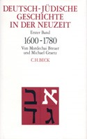 Cover: Breuer, Mordechai / Graetz, Michael, Deutsch-jüdische Geschichte in der Neuzeit  Bd. 1: Tradition und Aufklärung 1600-1780