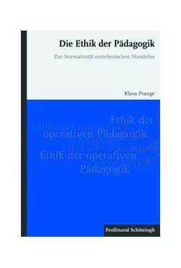 Abbildung von Prange | Die Ethik der Pädagogik | 1. Auflage | 2010 | beck-shop.de