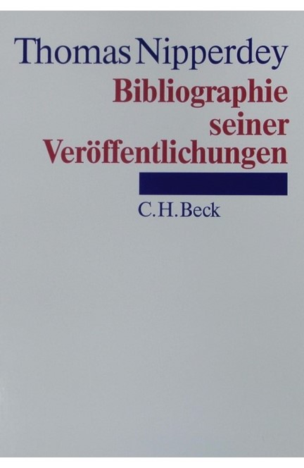 Cover: , Thomas Nipperdey, Bibliographie seiner Veröffentlichungen 1953-1992