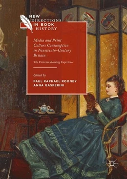 Abbildung von Rooney / Gasperini | Media and Print Culture Consumption in Nineteenth-Century Britain | 1. Auflage | 2016 | beck-shop.de