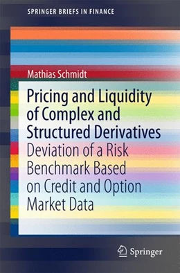 Abbildung von Schmidt | Pricing and Liquidity of Complex and Structured Derivatives | 1. Auflage | 2016 | beck-shop.de