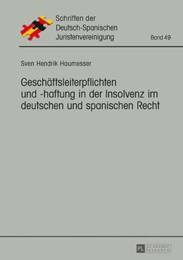 Abbildung von Haumesser | Geschäftsleiterpflichten und -haftung in der Insolvenz im deutschen und spanischen Recht | 1. Auflage | 2016 | beck-shop.de