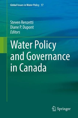 Abbildung von Renzetti / Dupont | Water Policy and Governance in Canada | 1. Auflage | 2016 | beck-shop.de