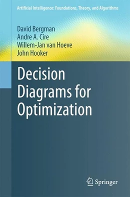 Abbildung von Bergman / Cire | Decision Diagrams for Optimization | 1. Auflage | 2016 | beck-shop.de
