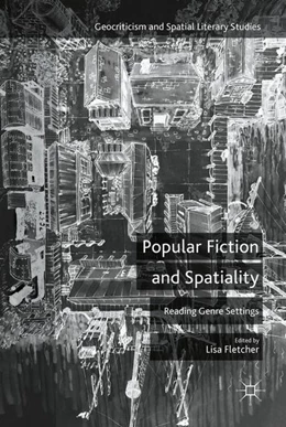 Abbildung von Fletcher | Popular Fiction and Spatiality | 1. Auflage | 2016 | beck-shop.de