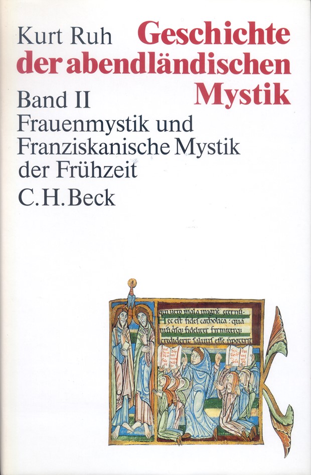 Cover: Ruh, Kurt, Geschichte der abendländischen Mystik  Bd. II: Frauenmystik und Franziskanische Mystik der Frühzeit